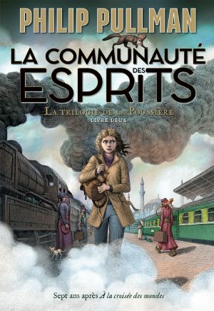 [La trilogie de la Poussière 02] • La communauté des esprits